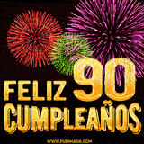 GIF animado con el número 90 en dorado, rodeado de fuegos artificiales rojos, verdes y morados, con el mensaje 'Feliz cumpleaños' en letras doradas.