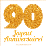 GIF animé joyeux anniversaire pour 90 ans avec un chiffre 90 brillant en or et le texte 'Joyeux Anniversaire!' en écriture élégante sur un fond blanc.