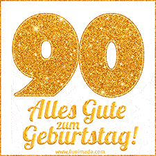 Glänzendes GIF mit einer goldenen Zahl 90 und den Worten 'Alles Gute zum Geburtstag' in eleganter handgeschriebener Schriftart.