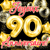 GIF animé pour un 90e anniversaire avec des ballons dorés en forme de 90, entourés de ballons scintillants et du texte 'Joyeux Anniversaire!' en écriture élégante.