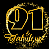A celebratory animated graphic reads '91 & Fabulous!', rendered in sparkly gold text on a black background with starburst animations.