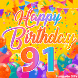 A bright and colorful animation for a 91st birthday, The greeting is set against a yellow backdrop with animated confetti, colorful bunting at the top, and balloons at the bottom.