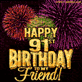 Happy 91st Birthday for Friend Amazing Fireworks GIF