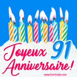 GIF animé joyeux anniversaire pour 91 ans avec des bougies colorées allumées, un fond bleu vif et le texte 'Joyeux Anniversaire 91!' en écriture élégante.