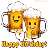 Funny age-specific animated greeting card featuring two beer mugs with smiley faces, a stylized number '91' and the text 'Happy Birthday!'.
