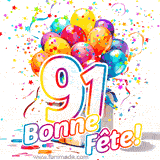 GIF pour un 91e anniversaire avec un grand chiffre 91, des ballons multicolores, des confettis et des rubans, accompagné du texte 'Bonne Fête!' sur un fond festif.