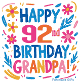 A cheerful, hand-drawn style animation wishing 'Happy 92nd Birthday Grandpa!'. The colorful, playful text is surrounded by a wreath of pink, yellow, and blue flowers that shimmer softly.