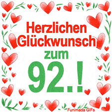 Animierte Grafik mit dem Spruch „Herzlichen Glückwunsch zum 92.!“. Der Text ist von einem funkelnden Rahmen aus roten Herzen und grünen Blättern auf weißem Hintergrund umgeben.