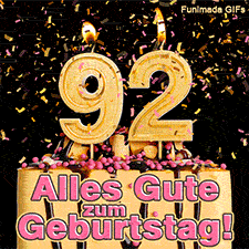 Eine festliche Torte mit der brennenden goldenen 92. Glitzerndes Konfetti regnet herab auf dunklem Hintergrund. Text im Bild: Alles Gute zum Geburtstag!