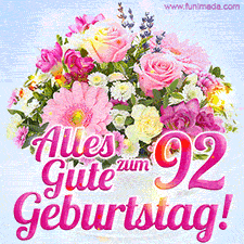 Ein zartes Geburtstags-GIF mit einem bunten Sommerblumenstrauß in einer weißen Teetasse und herzlichen Glückwünschen zum 92. Geburtstag.