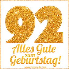 Glänzendes GIF mit einer goldenen Zahl 92 und den Worten 'Alles Gute zum Geburtstag' in eleganter handgeschriebener Schriftart.