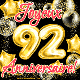 GIF animé pour un 92e anniversaire avec des ballons dorés en forme de 92, entourés de ballons scintillants et du texte 'Joyeux Anniversaire!' en écriture élégante.