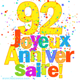 GIF animé pour un 92e anniversaire avec le chiffre 92 en couleurs vives, le texte 'Joyeux Anniversaire!' et une explosion de confettis multicolores.