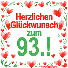 Animierte Grafik mit dem Spruch „Herzlichen Glückwunsch zum 93.!“. Der Text ist von einem funkelnden Rahmen aus roten Herzen und grünen Blättern auf weißem Hintergrund umgeben.