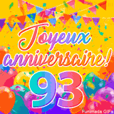 Une animation festive célébrant un 93ème anniversaire, Les mots 'Joyeux Anniversaire' et le nombre '93' sont dans une police colorée, entourés de ballons de fête et de confettis.