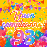 Un GIF animato per un 93° compleanno, Presenta il testo 'Buon Compleanno 93' su uno sfondo giallo vivo con palloncini colorati, festoni e una pioggia di coriandoli.