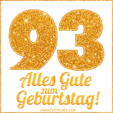 Glänzendes GIF mit einer goldenen Zahl 93 und den Worten 'Alles Gute zum Geburtstag' in eleganter handgeschriebener Schriftart.