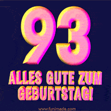 Ein modernes animiertes GIF mit 3D-Text. Der Text im Bild lautet 'Alles Gute zum 93. Geburtstag!'