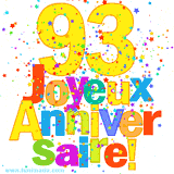 GIF animé pour un 93e anniversaire avec le chiffre 93 en couleurs vives, le texte 'Joyeux Anniversaire!' et une explosion de confettis multicolores.