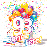 GIF pour un 93e anniversaire avec un grand chiffre 93, des ballons multicolores, des confettis et des rubans, accompagné du texte 'Bonne Fête!' sur un fond festif.