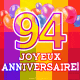 GIF animé 94 ans avec des ballons colorés, un grand chiffre 94 et 'Joyeux Anniversaire!' sur un fond éclatant.