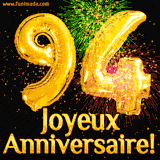 GIF animé pour un 94e anniversaire avec des ballons dorés en forme de 94, des feux d'artifice colorés et le texte 'Joyeux Anniversaire!' sur un fond noir festif.