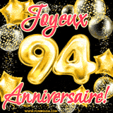 GIF animé pour un 94e anniversaire avec des ballons dorés en forme de 94, entourés de ballons scintillants et du texte 'Joyeux Anniversaire!' en écriture élégante.