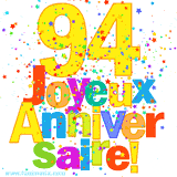 GIF animé pour un 94e anniversaire avec le chiffre 94 en couleurs vives, le texte 'Joyeux Anniversaire!' et une explosion de confettis multicolores.