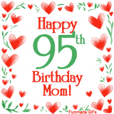 An animated GIF with the text 'Happy 95th Birthday Mom!' surrounded by a sparkling frame of hand-drawn red hearts and green leaves on a white background.