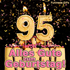 Brennende goldene Ziffer 95 auf einer leckeren Torte mit Schokolade. Rosa und gelbes Konfetti fällt herab. Text im Bild: Alles Gute zum Geburtstag! Grand.