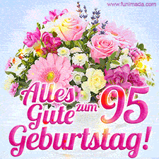 Ein zartes Geburtstags-GIF mit einem bunten Sommerblumenstrauß in einer weißen Teetasse und herzlichen Glückwünschen zum 95. Geburtstag.