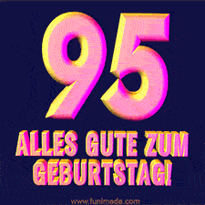 Ein modernes animiertes GIF mit 3D-Text. Der Text im Bild lautet 'Alles Gute zum 95. Geburtstag!'