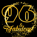 A celebratory animated graphic reads '96 & Fabulous!', rendered in sparkly gold text on a black background with starburst animations.