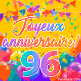 Une animation festive célébrant un 96ème anniversaire, Les mots 'Joyeux Anniversaire' et le nombre '96' sont dans une police colorée, entourés de ballons de fête et de confettis.