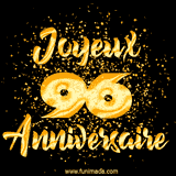 GIF animé joyeux anniversaire pour 96 ans avec des lettres dorées scintillantes et le chiffre 96 entouré de confettis dorés sur un fond noir.