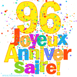 GIF animé pour un 96e anniversaire avec le chiffre 96 en couleurs vives, le texte 'Joyeux Anniversaire!' et une explosion de confettis multicolores.