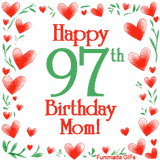 An animated GIF with the text 'Happy 97th Birthday Mom!' surrounded by a sparkling frame of hand-drawn red hearts and green leaves on a white background.
