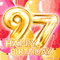 Fantastic Gold Number 97 Balloons Happy Birthday Card (Moving GIF)