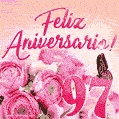 Lindas rosas e borboletas - 97 anos de feliz aniversário GIF
