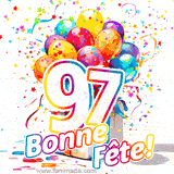 GIF pour un 97e anniversaire avec un grand chiffre 97, des ballons multicolores, des confettis et des rubans, accompagné du texte 'Bonne Fête!' sur un fond festif.