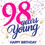 Colorful animated birthday GIF displaying the text '98 years Young' in bright pink and navy blue, with confetti falling and gold balloons floating.