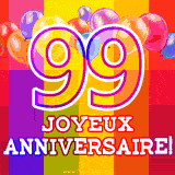GIF animé 99 ans avec des ballons colorés, un grand chiffre 99 et 'Joyeux Anniversaire!' sur un fond éclatant.