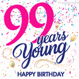 Colorful animated birthday GIF displaying the text '99 years Young' in bright pink and navy blue, with confetti falling and gold balloons floating.
