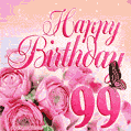 Beautiful Roses & Butterflies - 99 Years Happy Birthday Card for Her