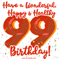 Have a Wonderful, Happy & Healthy 99th Birthday!