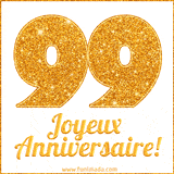GIF animé joyeux anniversaire pour 99 ans avec un chiffre 99 brillant en or et le texte 'Joyeux Anniversaire!' en écriture élégante sur un fond blanc.