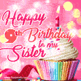 Happy 9th Birthday to my Sister, Glitter BDay Cake & Candles GIF