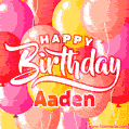 Happy Birthday Aaden - Colorful Animated Floating Balloons Birthday Card
