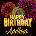 Wishing You A Happy Birthday, Aadhira! Best fireworks GIF animated greeting card.
