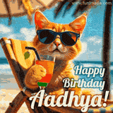 An animated orange cat wearing sunglasses, sitting on a beach chair with a tropical drink, with a festive 'Happy Birthday Aadhya!' message.